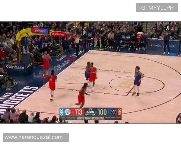 季前赛精彩对决雷霆与掘金全场回放精彩瞬间回顾与分析